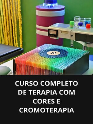 cover image of Curso completo de terapia com cores e cromoterapia